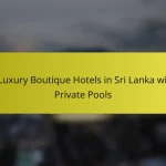 7 Luxury Boutique Hotels in Sri Lanka with Private Pools