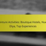 Adventure Activities: Boutique Hotels, Nuwara Eliya, Top Experiences