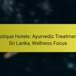 Boutique Hotels: Ayurvedic Treatments, Sri Lanka, Wellness Focus