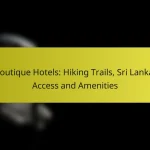 Boutique Hotels: Hiking Trails, Sri Lanka, Access and Amenities