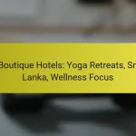 Boutique Hotels: Yoga Retreats, Sri Lanka, Wellness Focus